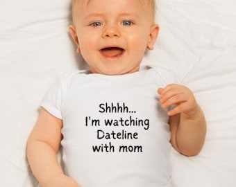 Watching Dateline with Mom Infant Fine Jersey Bodysuit, Baby Shower Gift, Keith Morrison, True Crime Junkie, Crime Show, Funny Infant Shirt