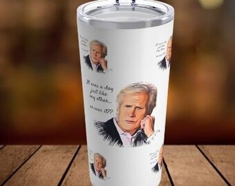Keith Morrison It Was A Day Like Any Other 20oz Tumbler, Dateline True Crime Obsessed, Murder Mystery, Crime Show Fan Gift, Killer Cup