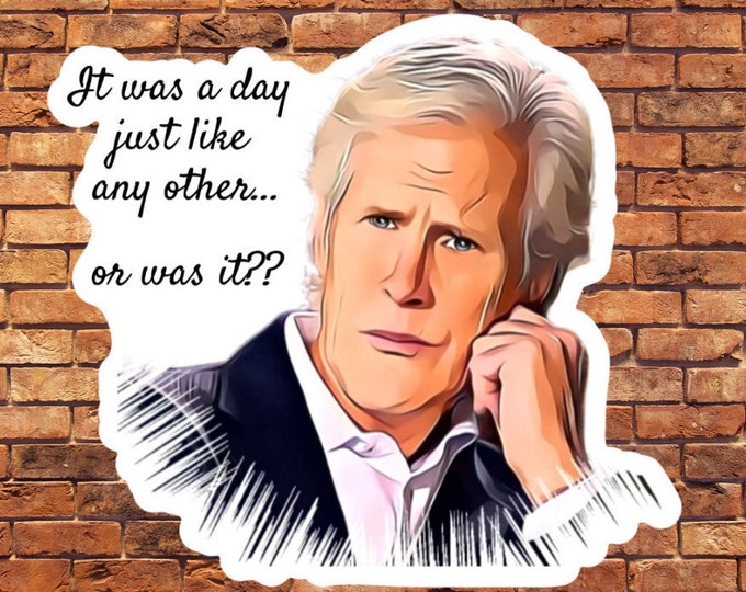 Keith Morrison It Was A Day Just Like Any Other or Was It Sticker, True