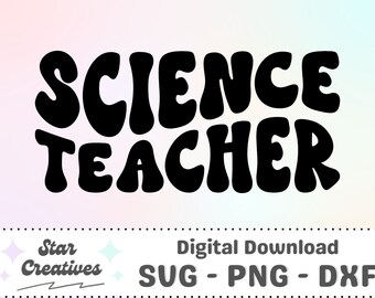 Science Teacher SVG PNG, Groovy Svg, Science Teacher Shirt, School svg, Science Svg, Cut File for Cricut, trendy PNG, Digital Download