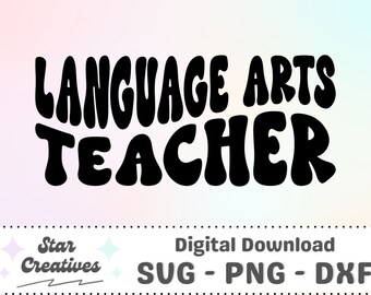 Language Arts Teacher SVG PNG, Groovy Svg, Teacher Shirt, School svg, Language Arts Svg, Cut File for Cricut, trendy PNG, Digital Download