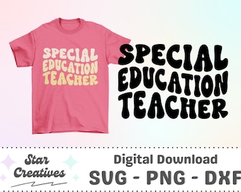 Special Education Teacher SVG PNG, wavy font, Groovy Svg, teacher svg, Back to School svg, Cut File for Cricut, trendy PNG, Digital Download