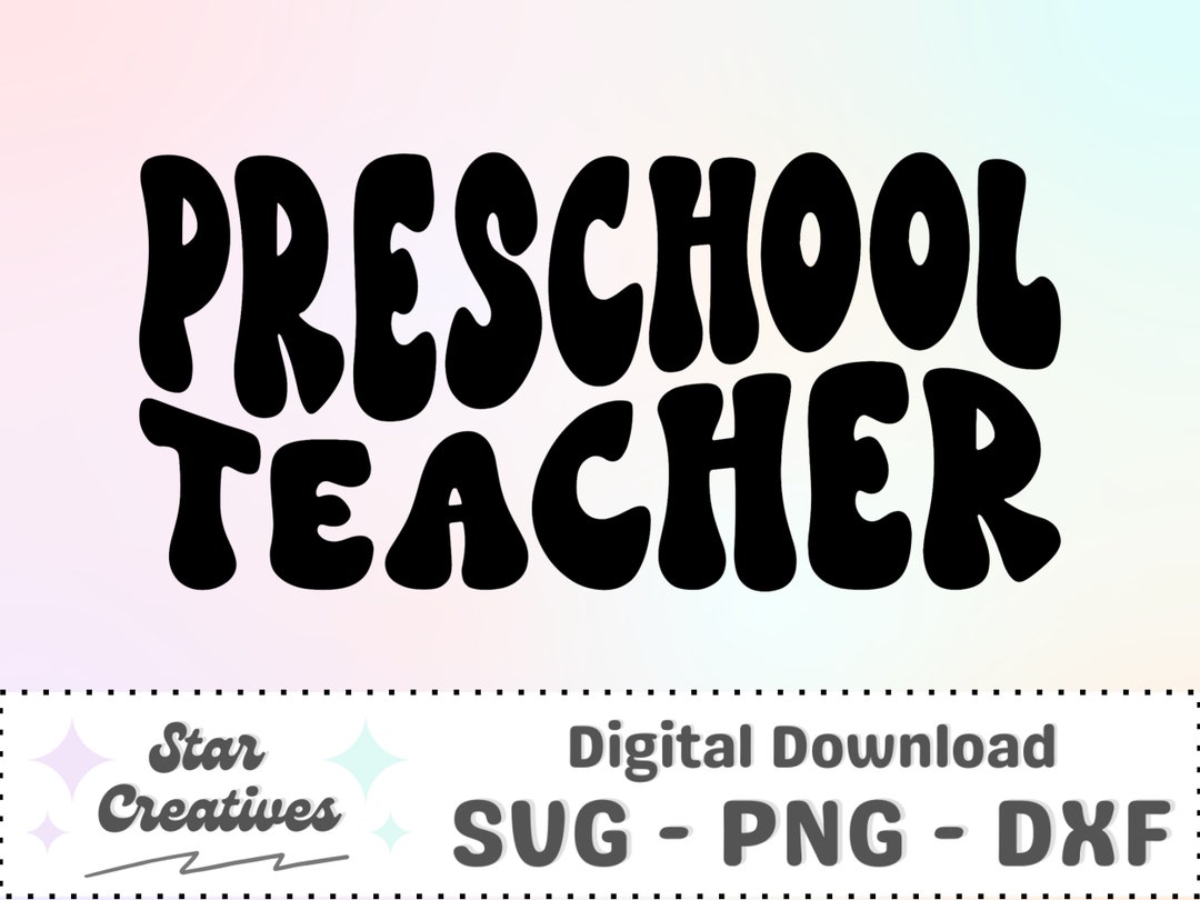 Preschool Teacher SVG PNG, Groovy Svg, Preschool Teacher Shirt, School ...