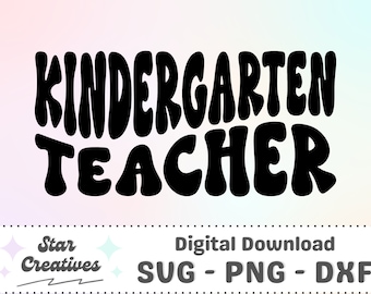 Kindergarten Teacher SVG PNG, Groovy Svg, Teacher Shirt, School svg, Kindergarten Svg, Cut File for Cricut, trendy PNG, Digital Download