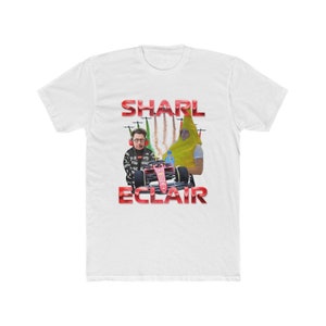 Sharl Eclair Funny T-Shirt Grand Prix F1 Formula One