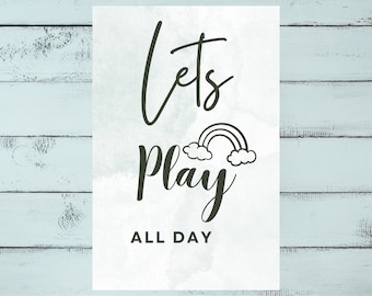 Let's Play All Day Print - Kids Room Rainbow Decor (Digital Download)