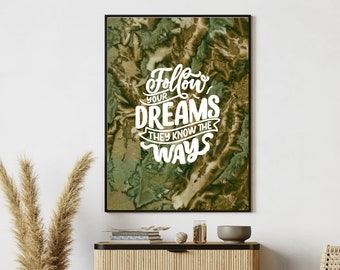 Motiverende citaat Art Print | Volg je dromen (digitale download)