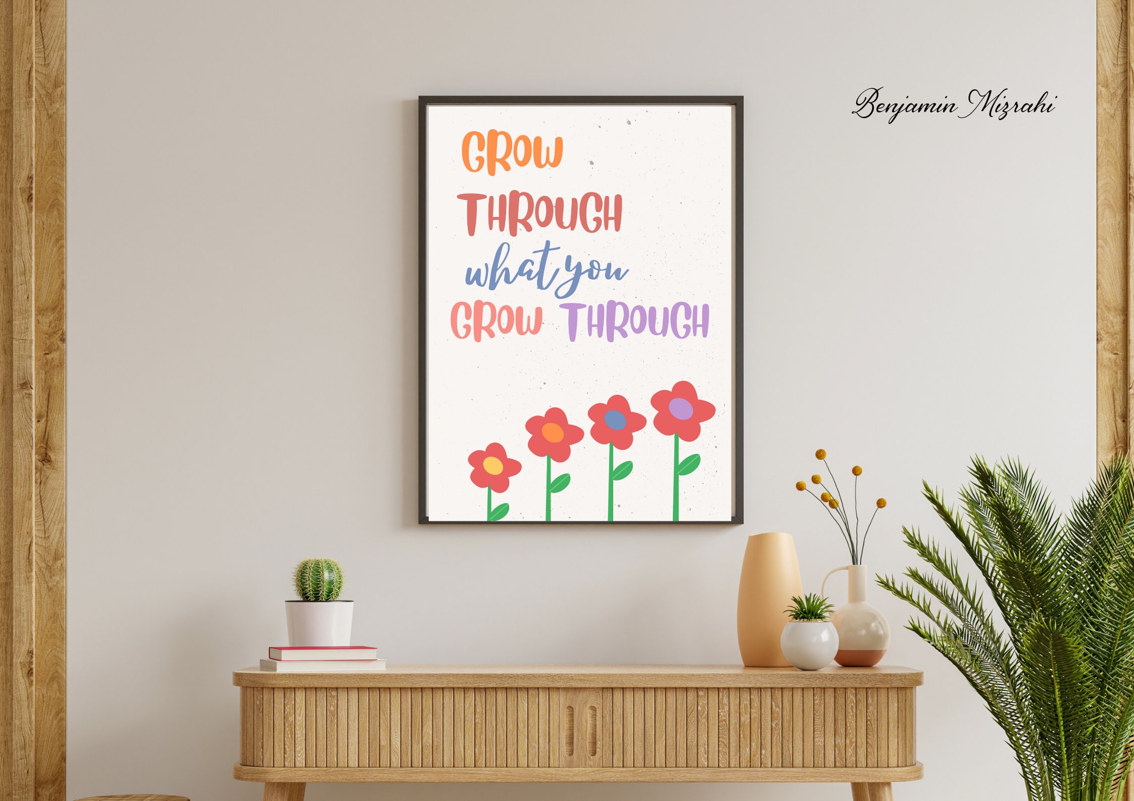 Grow Through What You Go Through Growth Poster - Calm Corner Decor