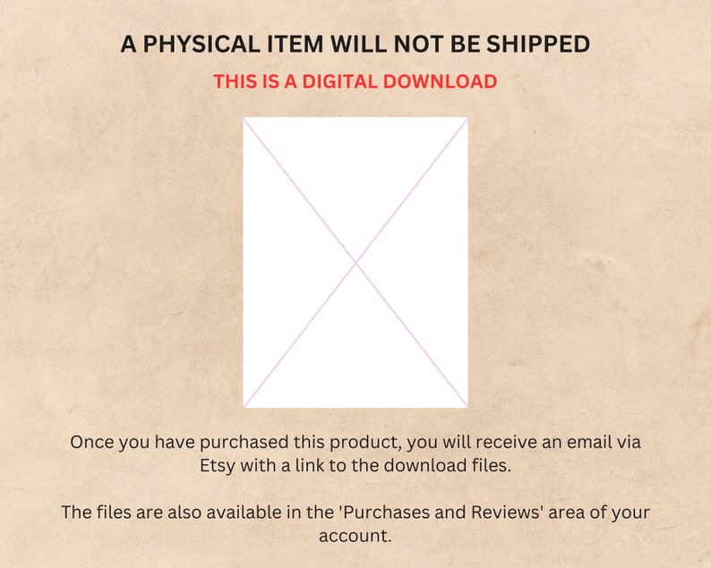 Peut inclure: Un avis de t&eacute;l&eacute;chargement num&eacute;rique avec le texte "A PHYSICAL ITEM WILL NOT BE SHIPPED THIS IS A DIGITAL DOWNLOAD". L'avis est sur un fond beige avec un rectangle blanc avec une ligne diagonale.