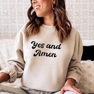 Christian Crewneck Yes And Amen |God Sweatshirt | Faith Sweatshirt| Bible Sweatshirt|Christian Clothes|Trendy Christian|Cute Christian Shirt