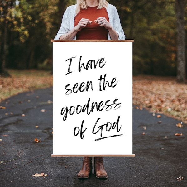 I Have Seen The Goodness Of God Simple Bible Art | God is Good Song Lyric | Christian Poster |Psalm 27 13 Worship Art| Large Scripture Sign