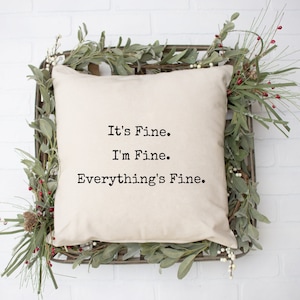 Está bien, estoy bien, todo está bien Cojín divertido / Regalos de niña adolescente / Cojín lindo / Almohadas con refranes / Decoración de habitación de niña adolescente