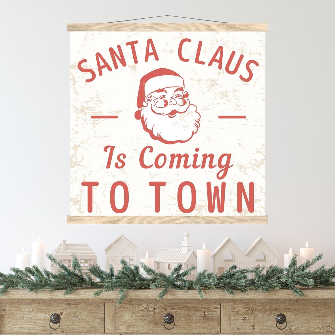 Vintage Santa Claus is Coming to Town Christmas Sign: Nostalgic Holiday ...