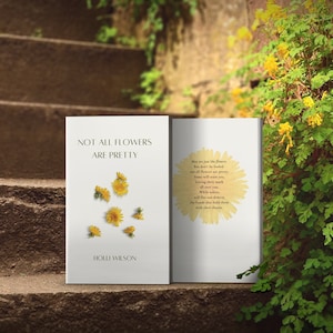 Toutes les fleurs ne sont pas belles : une collection de poésie et de prose