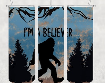 I am a Believer Bigfoot, Bigfoot in the Woods Becher, Bigfoot Hunter, Bigfoot Becher, Sasquatch Becher