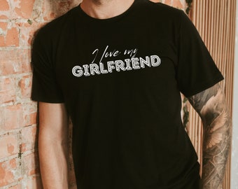 I Love My Girlfriend Shirt, Valentines Day Shirt, Valentines Shirt for Men, I Heart My Girlfriend, Heart Shirt
