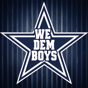 Dallas Football Star - We Dem Boys - PNG SVG Files (Digital Download)