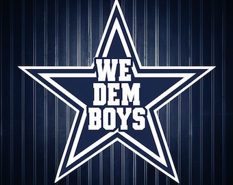 Dallas Football Star - We Dem Boys - PNG SVG Files (Digital Download)