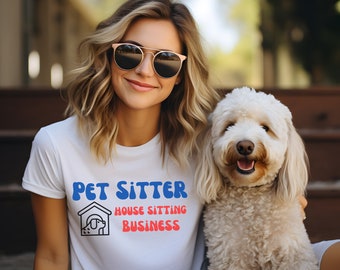 Funny Dog Sitter Shirt Pet Sitter Dog Sitting Gifts House Sitter Gift Cat Sitter Pet Lover Gifts Dog Lover Gift Animal Lover Cat Lover Shirt