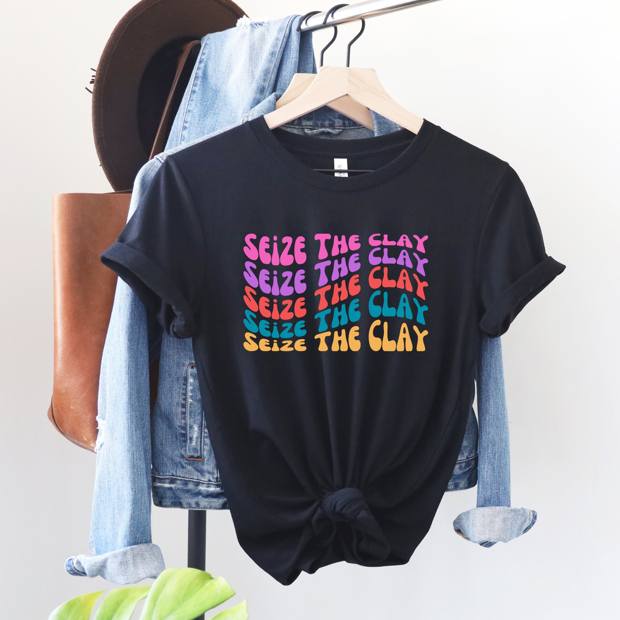 Seize the Clay Shirt Pottery Shirt Potter Tshirt Ceramics Lover T