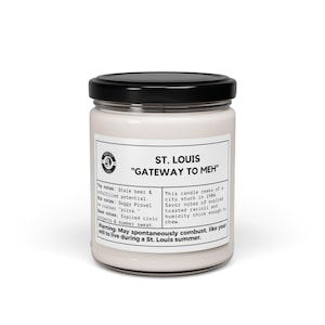 St. Louis: Gateway to Meh Candle - Perfect for St. Louis, Great St. Louis Gift, Moving to St. Louis