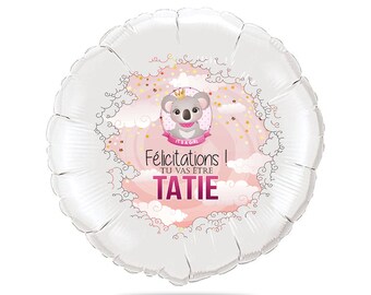 Ballon aluminium 46cm - annonce grossesse - félicitations tu va être tatie thème fille