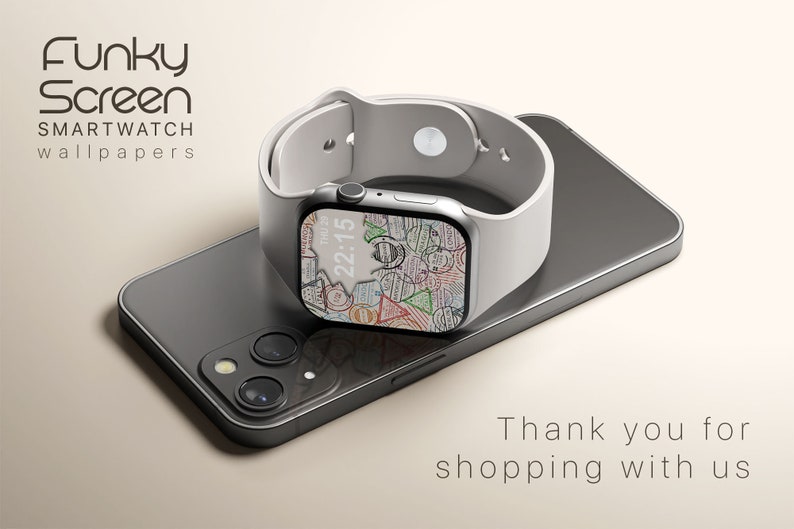 May include: A white smartwatch with a colorful patterned watch face displaying the time 22:15. The smartwatch is on top of a black smartphone with a triple camera lens. The text "Funky Screen SMARTWATCH wallpapers" is at the top of the image and the text "Thank you for shopping with us" is at the bottom of the image.
