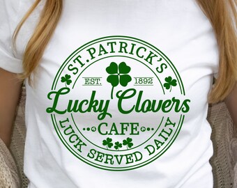 St Patricks Lucky Clovers Cafe Luck Served Daily Shirt, Happy Saint Patricks Day Shirt, Lucky Irish Shirt, Shamrock Shirt, Shenanigans Shirt