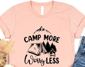 Camp More Worry Less Shirt, Nature Lover Shirt, Funny Camping Shirt, Glamping Gift, Glamper Shirt, Family Camping Gifts, Hiking T-shirt