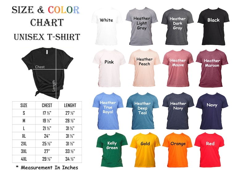 May include: Unisex t-shirt size chart with measurements in inches. The chart shows different colours including white, black, pink, heather peach, heather mauve, heather maroon, heather true royal, heather deep teal, heather navy, navy, kelly green, gold, orange, and red.