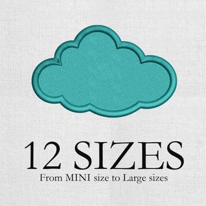 Op de afbeelding: Een turquoise wolkenborduurontwerp met een getextureerde vulling en een donkerdere turquoise omtrek. De tekst "12 SIZES" staat onder de wolk, met "From MINI size to Large sizes" eronder.