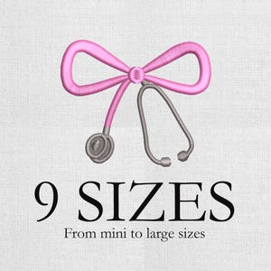 May include: A pink bow and stethoscope embroidery design. The text below reads "9 SIZES" and "From mini to large sizes". The design is on a white background.