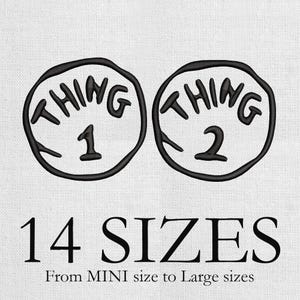 May include: Two black embroidered patches with the words "THING 1" and "THING 2" inside of a circle. Below the patches, the text reads "14 SIZES" and "From MINI size to Large sizes".