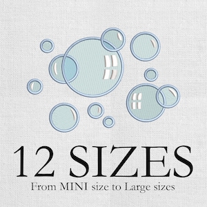 May include: An embroidered design featuring multiple light blue bubbles of varying sizes. The bubbles have a light blue outline and interior shading. The text "12 SIZES" is below the bubbles, with the text "From MINI size to Large sizes" underneath.