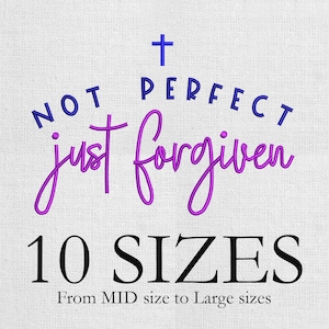 May include: White fabric with the text "NOT PERFECT just forgiven" in blue and purple script, topped with a blue cross. Below, the text "10 SIZES" is in black, with "From MID size to Large sizes" underneath.