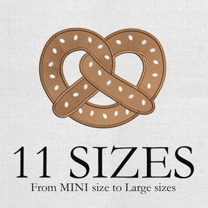May include: A brown pretzel design with white salt details. The image includes the text "11 SIZES" and "From MINI size to Large sizes". The design is likely for embroidery or a similar craft project.