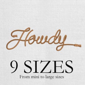 May include: A tan-colored "Howdy" design, crafted to resemble rope, is displayed on a white background. Below the word "Howdy" are the words "9 SIZES" in a bold, black font, with the text "From mini to large sizes" underneath.