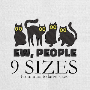 May include: A white fabric with an embroidered design featuring four black cat silhouettes with yellow eyes. The text "EW, PEOPLE" is above the text "9 SIZES" and "From mini to large sizes".