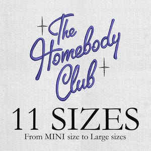 May include: The Homebody Club logo in purple script with cross accents, above the text "11 SIZES" in a bold, black font. Below, the text reads "From MINI size to Large sizes" in a smaller, black font, all on a white textured background.