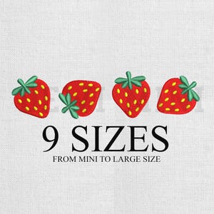 May include: Four embroidered strawberries in a row, each with red bodies, green leaves, and yellow seeds. Below the strawberries, the text reads "9 SIZES FROM MINI TO LARGE SIZE."