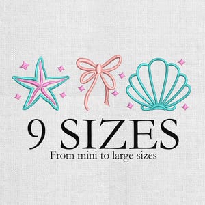 May include: Embroidered designs of a starfish, bow, and seashell in teal, pink, and purple. The text "9 SIZES" is displayed in large black letters, with the phrase "From mini to large sizes" below.