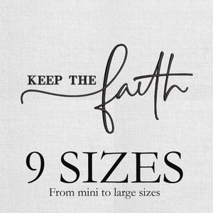 May include: White background with the words "KEEP THE faith" in a stylish script. Below, the text "9 SIZES" is displayed in a bold font, with "From mini to large sizes" underneath. The overall design is simple and elegant.