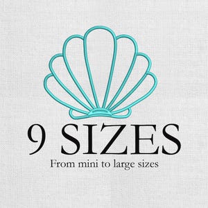 May include: A teal seashell embroidery design on a white background. The text reads "9 SIZES" and "From mini to large sizes". The design is a line drawing of a seashell.