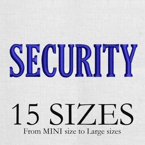 Może przedstawiać: Haftowany tekst na białym tle materiału. Słowo „SECURITY” jest pogrubionymi, niebieskimi wielkimi literami. Poniżej tekst „15 SIZES” jest czarny, a poniżej tekst „From MINI size to Large sizes”.