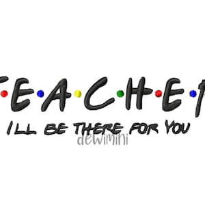 Teacher Friends Embroidery Design,  back to school embroidery, school embroidery, Machine Embroidery Design, 5 Sizes