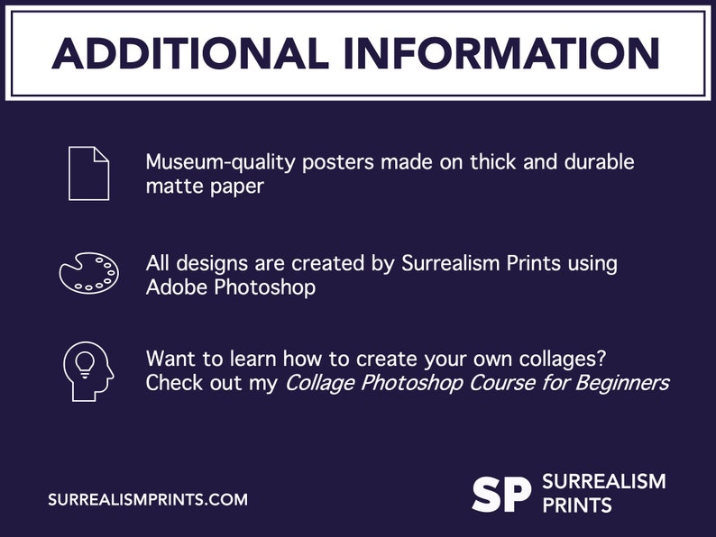 May include: Additional information about Surrealism Prints, a company that creates museum-quality posters on thick matte paper using Adobe Photoshop. The company also offers a Photoshop course for beginners on how to create collages.