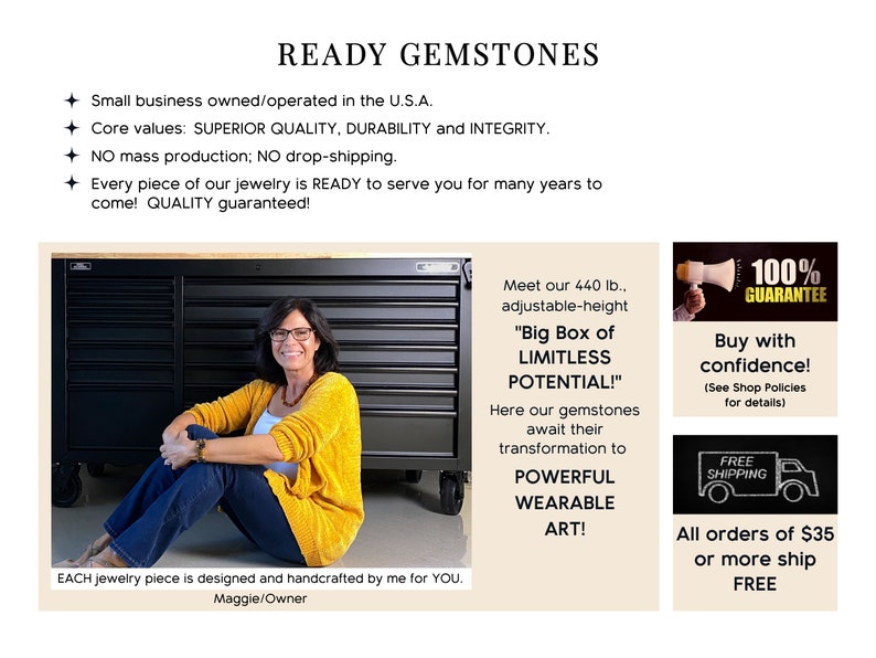 May include: A woman sits in front of a large, black, adjustable tool chest. The chest is labeled "Big Box of Limitless Potential!" and is 440 pounds. The text "READY GEMSTONES" is at the top of the image. The text "EACH jewelry piece is designed and handcrafted by me for YOU. Maggie/Owner" is at the bottom of the image.