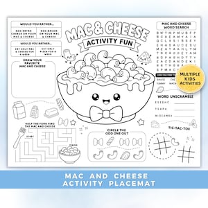 May include: A black and white activity placemat titled Mac & Cheese Activity Fun featuring a central bowl of macaroni with a face and bow tie, a word search, a maze, a word unscramble, tic-tac-toe, and a draw your favourite section.