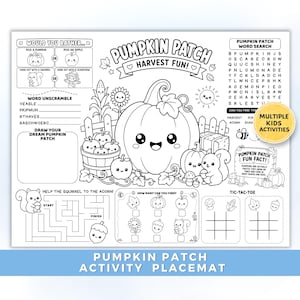 May include: A black and white activity placemat titled Pumpkin Patch Harvest Fun featuring a large central pumpkin, a word search, a maze, tic-tac-toe, word unscramble, and a drawing section. The sheet includes illustrations of squirrels, corn, and sunflowers.