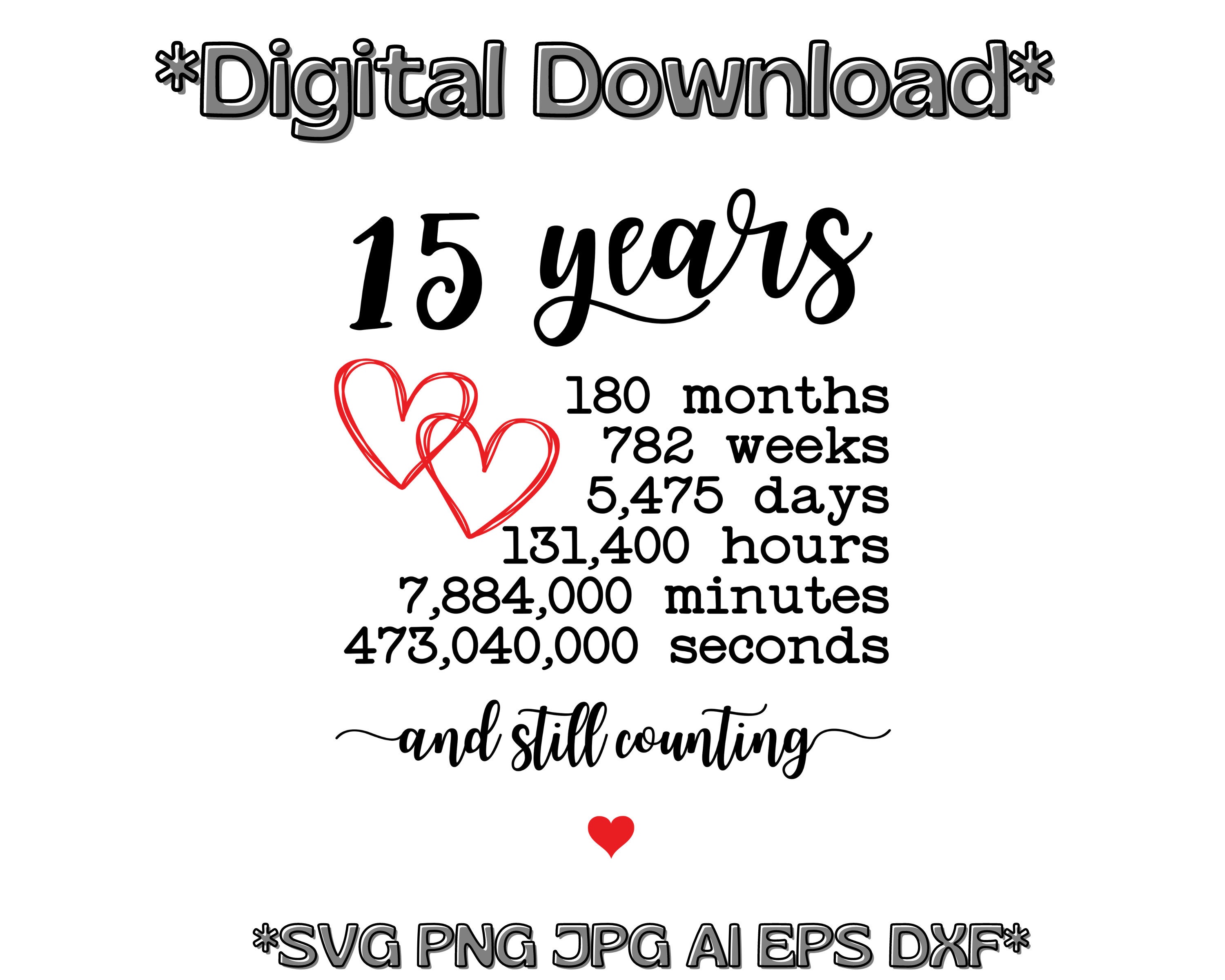 Anniversary Svg- 15 Years Svg- 180 Months Svg- 782 Weeks Svg- Happy  Anniversary Svg- And Still Counting Svg- Instant Download